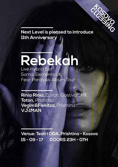 11th anniversary of Next Level w/ Rebekah / 15. SEP / Teatri ODA, Prishtina-KS