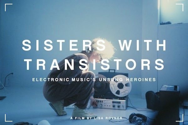 Documentari: "Sisters with Transistors"