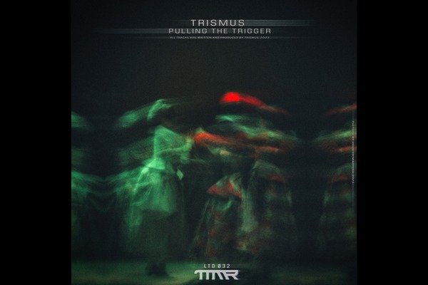 Trismus  - Pulling The Trigger EP [TMMLTD032]