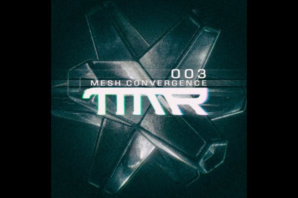 TMM Records Podcast 003 - Mesh Convergence